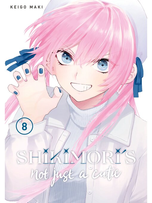 Title details for Shikimori's Not Just a Cutie, Volume 8 by Keigo Maki - Available